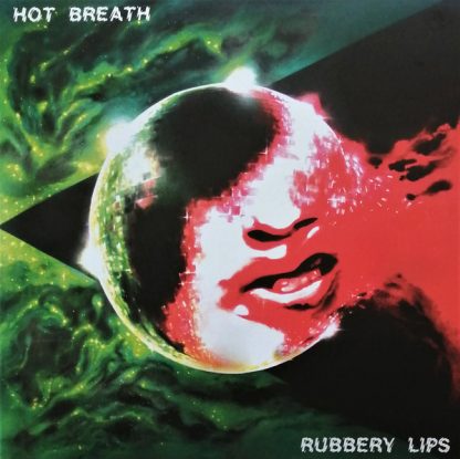 Hot Breath - Rubbery Lips