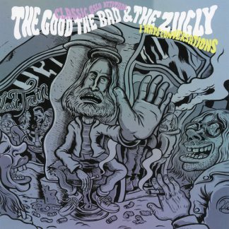 The Good The Bad And The Zugly - Classic Oslo Attitude / I Hate Conversations