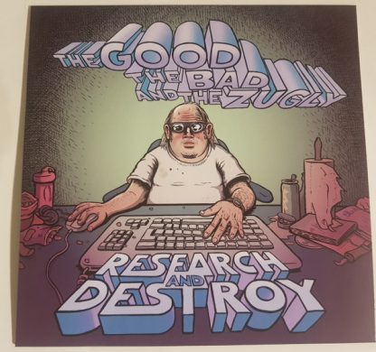The Good The Bad And The Zugly - Research And Destroy