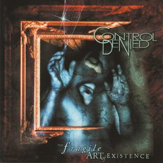 Control Denied - The Fragile Art Of Existence
