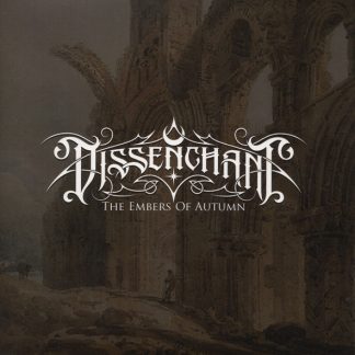 Dissenchant - The Embers Of Autumn