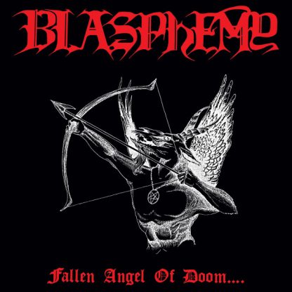 Blasphemy - Fallen Angel Of Doom